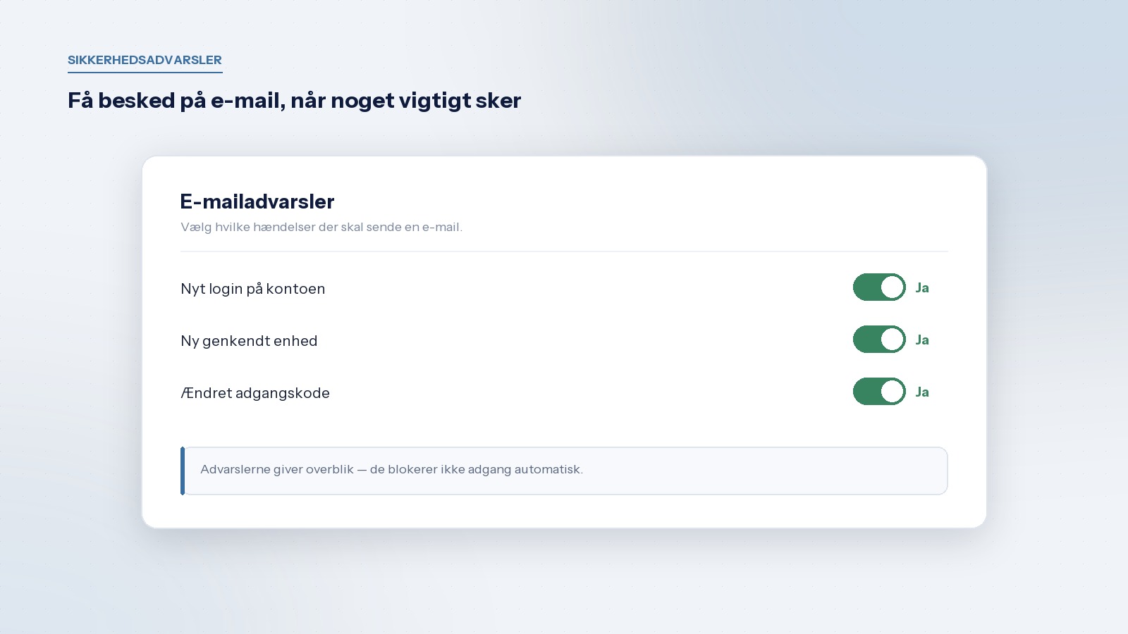 E-mailadvarsler kan slås til for nyt login, ny enhed og ændret adgangskode